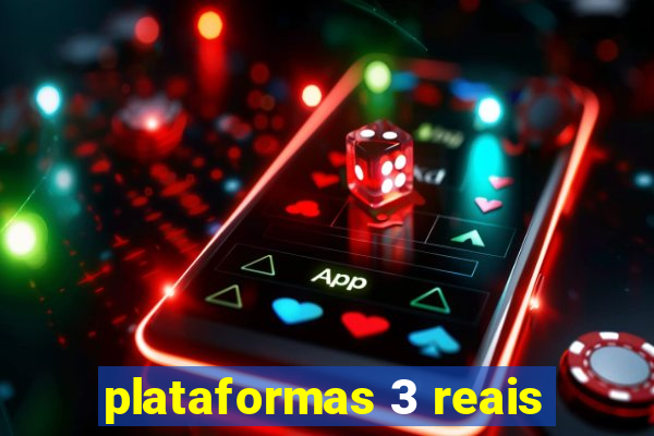 plataformas 3 reais